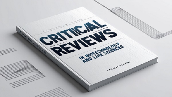 Critical Reviews in Biotechnology and Life Sciences